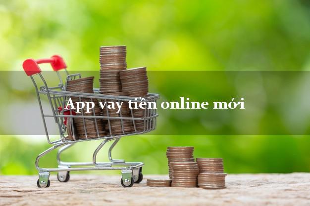 App vay tiền online mới