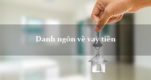 Danh ngôn về vay tiền