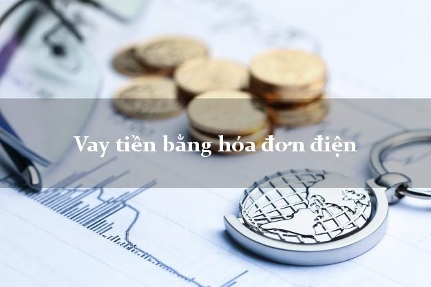 Vay tiền bằng hóa đơn điện