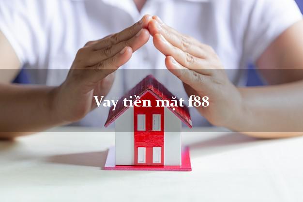 Vay tiền mặt f88