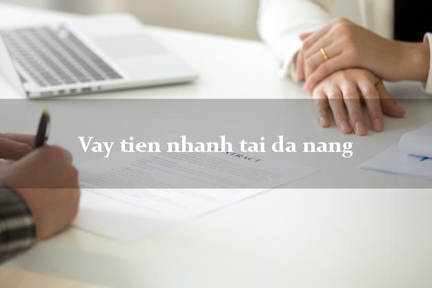 Vay tien nhanh tai da nang