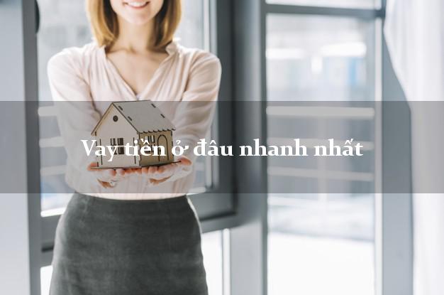 Vay tiền ở đâu nhanh nhất
