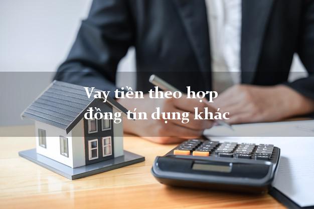 Vay tiền theo hợp đồng tín dụng khác