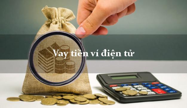 Vay tiền ví điện tử